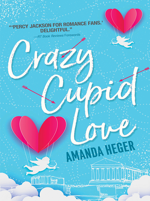 Title details for Crazy Cupid Love by Amanda Heger - Available